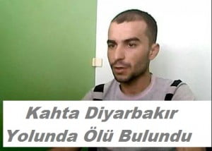 Kahta Diyarbakır Yolunda Ölü Bulundu