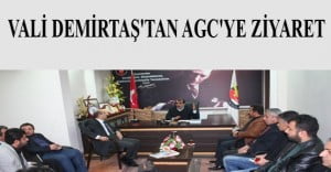 Vali Demirtaş’tan, AGC’ye Ziyaret