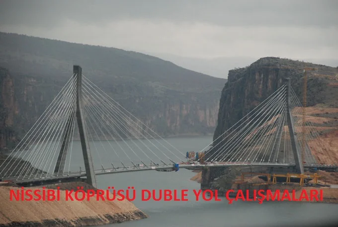 KAHTA NİSSİBİ kÖPRÜSÜNÜN DUBLE YOL ÇALIŞMALARI DEVAM EDİYOR