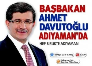 BAŞBAKAN DAVUTOĞLU 8 MAYISTA ADIYAMAN’A GELİYOR