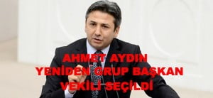 AHMET AYDIN: YENİDEN AK PARTİ GRUP BAŞKAN VEKİLİ SEÇİLDİ