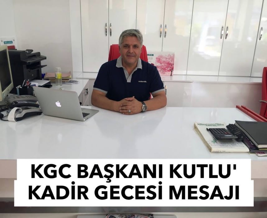 KAHTA GAZETECİLER CEMİYETİ BAŞKANI, KUTLU’DAN KADİR GECESİ MESAJI
