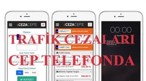 Trafik cezaları artık cep telefonunda olacak
