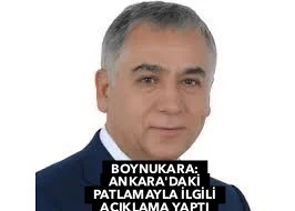 ADIYAMAN MİLLETVEKİLİ BOYNUKARA, ANKARA’DAKİ PATLAMAYLA İLGİLİ AÇIKLAMA YAPTI