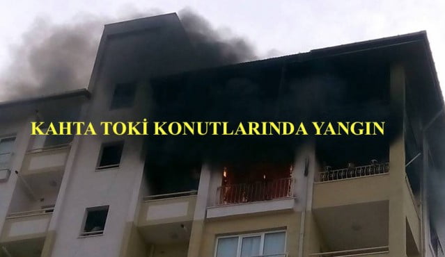 KAHTA TOKİ KONUTLARINDA YANGIN ÇIKTI