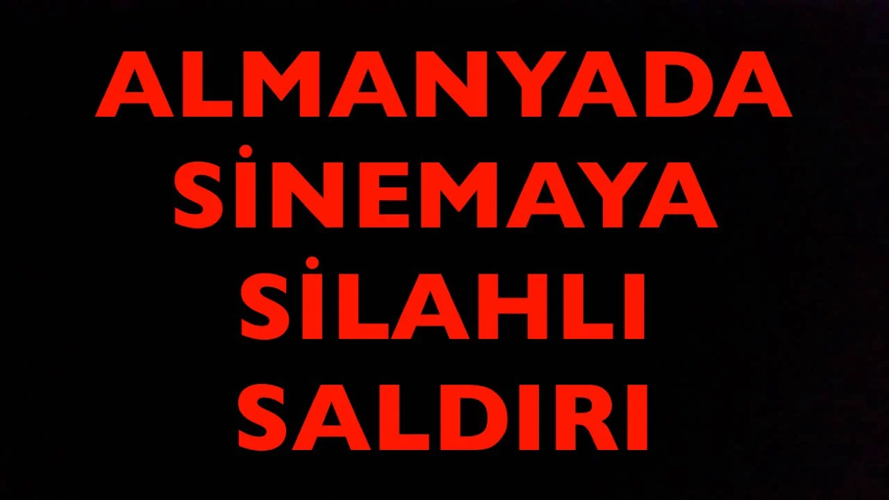 ALMAYA’DA SİNEMAYA SİLAHLI SALDIRI.