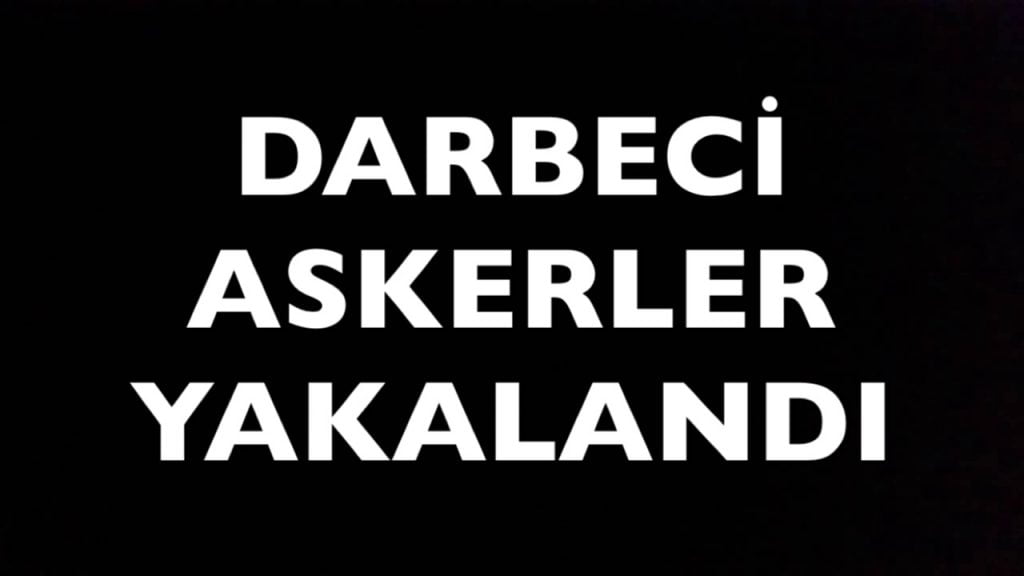 DARBECİ ASKERLER YAKALANDI