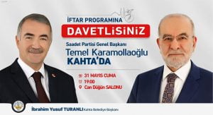 Saadet Partisi Kahta Teşkilatının Düzenleyeceği İftar Programına Genel Başkan Karamollaoğlu Katılacak.