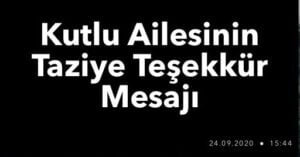 Kutlu Ailesi Taziye Teşekkür Mesajı