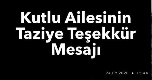 Kutlu Ailesi Taziye Teşekkür Mesajı
