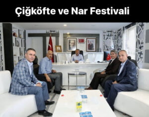 “Çiğköfte ve Nar Festivali” hazırlıkları devam ediyor