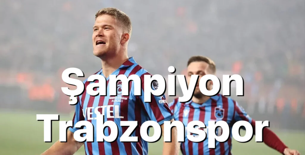 Trabzonspor şampiyon