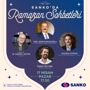 Adil Sani Konukoğlu,SANKO’da Ramazan Sohbetleri’ne konuk olacak