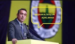 Başkan Ali Koç’tan Derbi Açıklaması