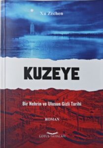 Çin’in Ödüllü Eseri “Kuzeye” Türk Edebiyatına Kazandırıldı