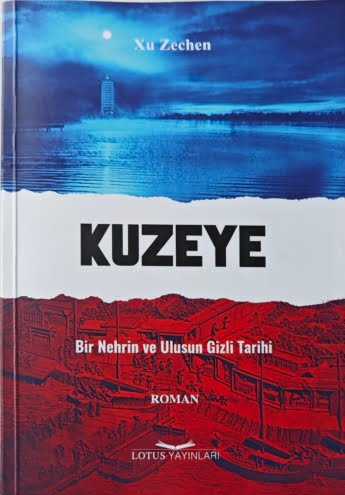 Çin’in Ödüllü Eseri “Kuzeye” Türk Edebiyatına Kazandırıldı