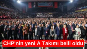 Cumhuriyet Halk Partisi’nin yeni A Takımı belli oldu