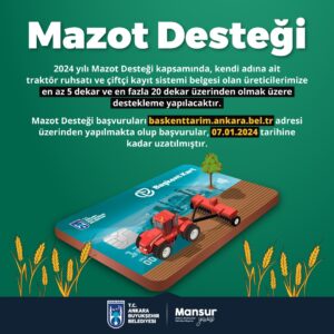 Kırsal kalkınmada Başkent Modeli, 2024 mazot desteği başvuru süresi uzatıldı