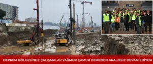 Deprem bölgesinde yağmur çamur demeden çalışmalar sürüyor