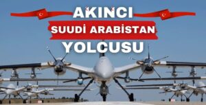 Akıncı Suudi Arabistan Yolcusu