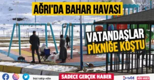 Ağrı’da bahar havası etkili oldu, vatandaşlar pikniğe koştu haberi