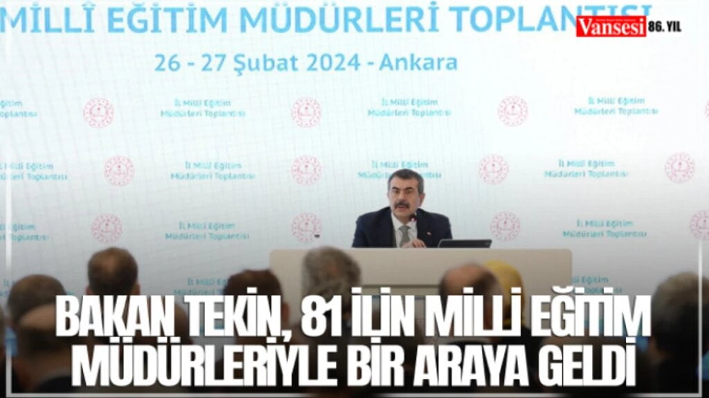 Bakan Tekin, 81 ilin milli eğitim müdürleriyle bir araya geldi