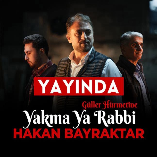 Dillerde “Güller Hürmetine Yakma Ya Rabbi” ilahisi