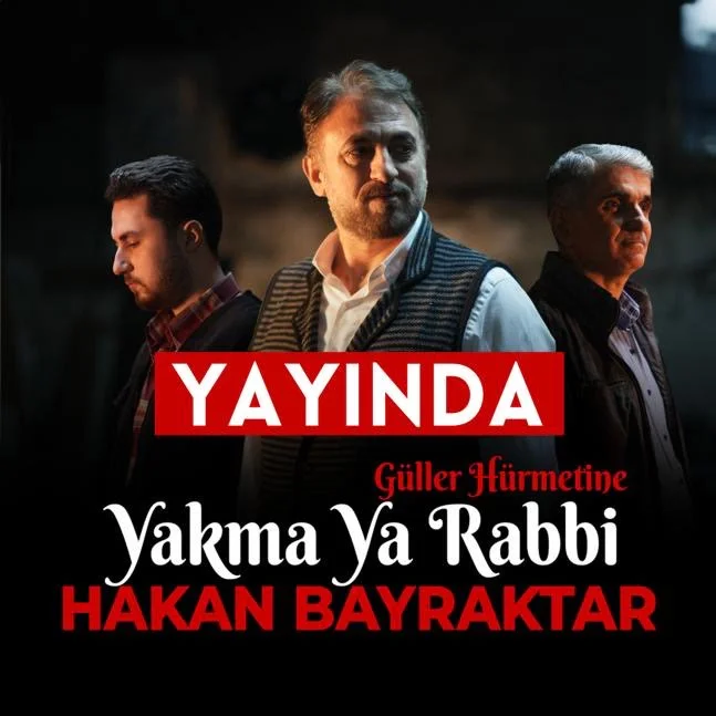 Dillerde “Güller Hürmetine Yakma Ya Rabbi” ilahisi