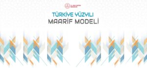 “Türkiye Yüzyılı Maarif Modeli” Yeni Müfredat Taslağı