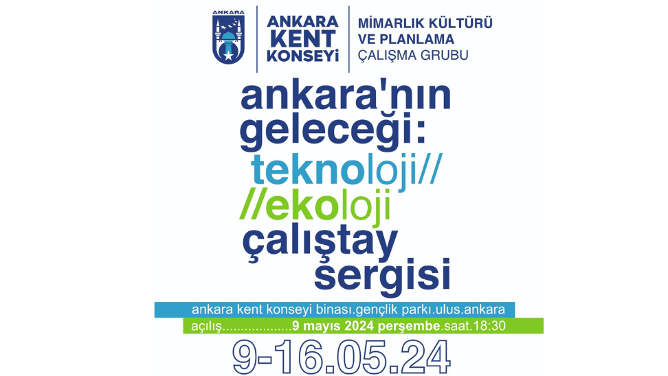 Ankara’nın Geleceği: Ekoloji / Teknoloji