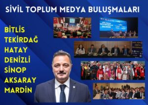 “Sivil Toplum Medya Buluşmaları’ 2’inci etabı başlıyor