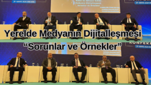 Yerelde Medyanın Dijitalleşmesi  “Sorunlar ve Örnekler”