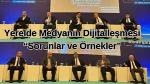 Yerelde Medyanın Dijitalleşmesi  “Sorunlar ve Örnekler”