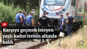 Yaşlı kadın trenin altında kaldı