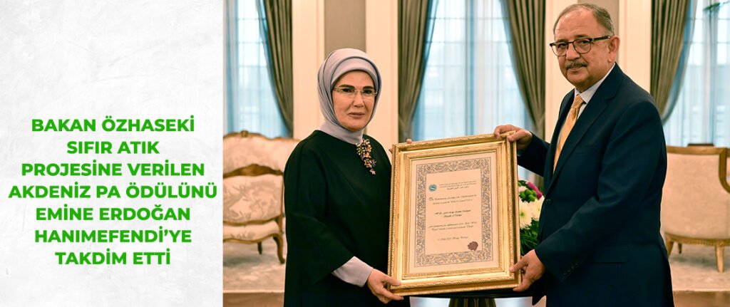 Özhaseki, Akdeniz Parlamenter Asamblesi ödülünü Emine Erdoğan Hanımefendi’ye takdim etti