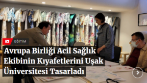 Avrupa Birliği Acil Sağlık ekibinin kıyafetlerini Uşak Üniversitesi tasarladı