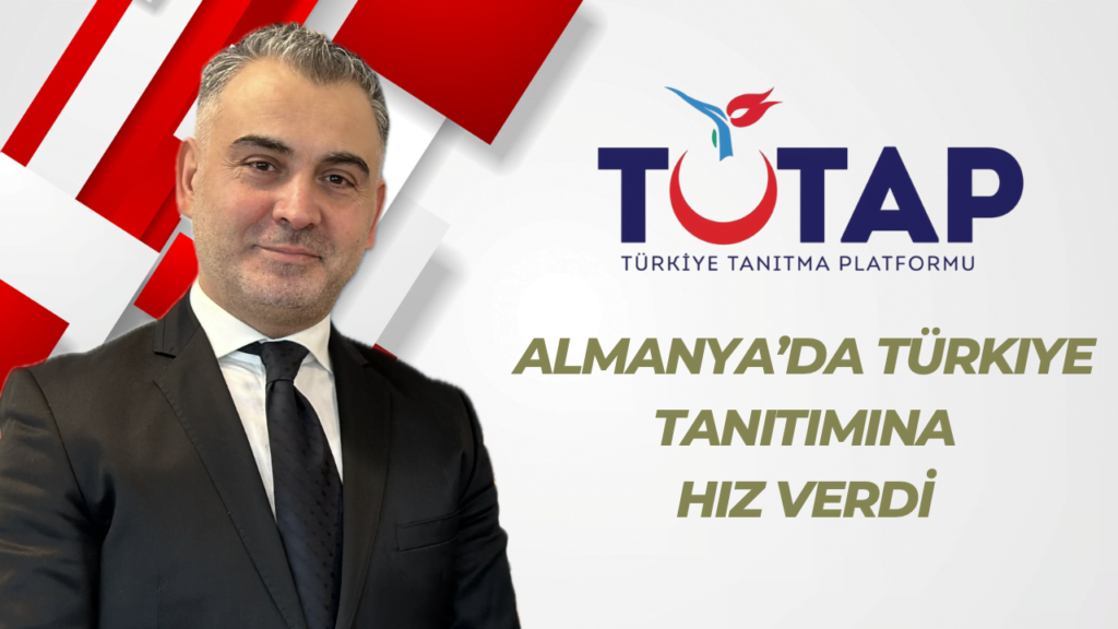 TUTAP Almanya’da Türkiye Tanıtımına Hız Verdi
