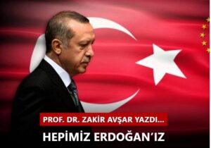 Bu millet her daim, her ferdi ile Recep Tayyip Erdoğan’dır