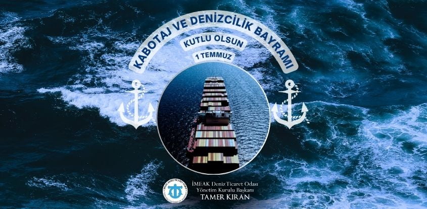 1 Temmuz Denizcilik ve Kabotaj Bayramı Kutlu Olsun