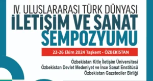 1. Uluslararası Türk Dünyası iletişim ve sanat sempozyumu basın bildirisi