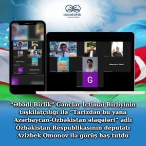 Ebedi Birlik üyeleri Azerbaycan-Özbekistan ilişkilerini ele aldı