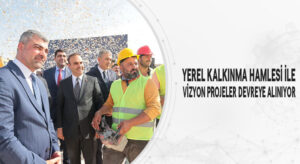 Mardin yeni yatırımlarla kalkınıyor