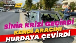 Sinir krizi geçiren vatandaş otomobilini hurdaya çevirdi