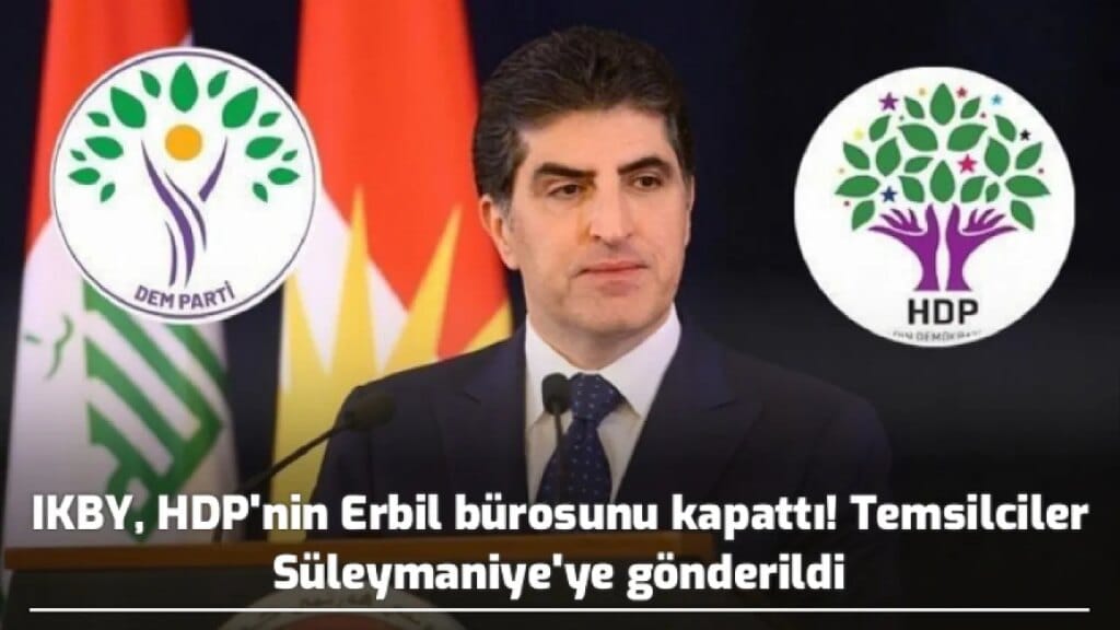 Barzani, HDP’nin Erbil bürosunu kapattı