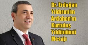 Dr. Erdoğan Yıldırım’ın Ardahan’ın kurtuluşuna mesaj – Birlik Haber Ajansı