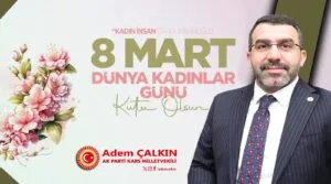 Kars Milletvekili Adem Çalkın: “Kadınlarımızın gücü, aziz milletimizin gücüdür!” – Birlik Haber Ajansı