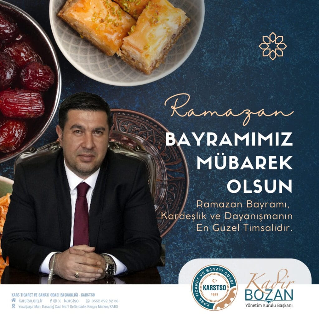 Kars Ticaret ve Sanayi Odası Yönetim Kurulu Başkanı Kadir Bozan’ın Ramazan Bayramı mesajı – Birlik Haber Ajansı