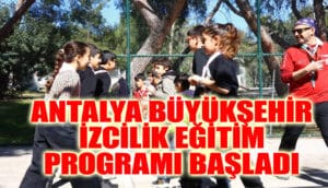 Antalya Büyükşehir izcilik eğitim programı başladı – Birlik Haber Ajansı
