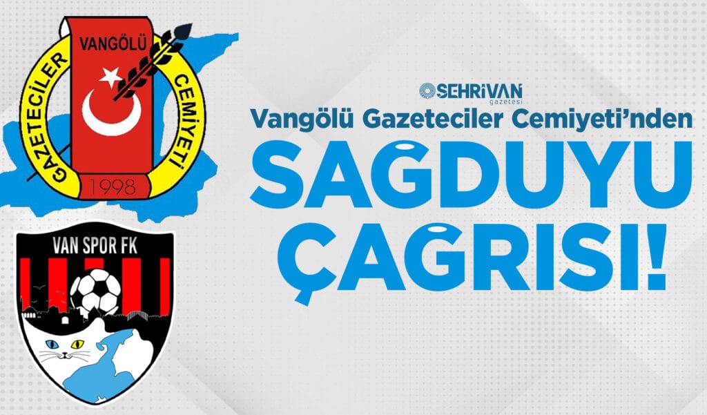 Vangölü Gazeteciler Cemiyeti’nden Vanspor-Elazığspor maçına ilişkin açıklama – Birlik Haber Ajansı