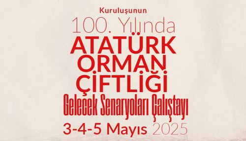 Atatürk Orman Çiftliği’nin 100. yılı için gelecek senaryoları – Birlik Haber Ajansı